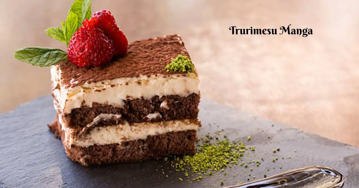 Trurimesu Manga: A Unique Blend of Culinary Art and Storytelling